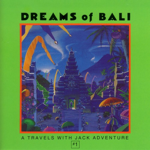 Dreams of Bali: A Travels With Jack Adventure