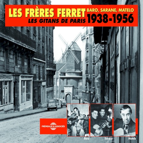 Les Frères Ferret: Les Gitans de Paris 1938-1956