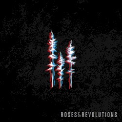 Roses & Revolutions
