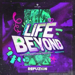 Life Beyond (Official REBiRTH Festival 2026 Euphoric OST)