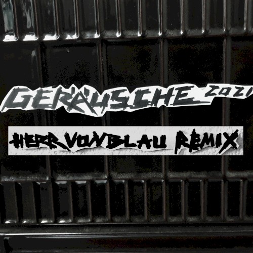 Geräusche 2021 (HERR VON BLAU Remix)