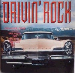 Drivin’ Rock – Volume 1