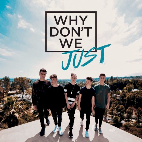 Why Don’t We Just