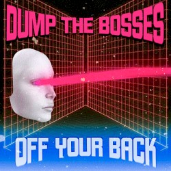 Dump the Bosses (Off Your Back)