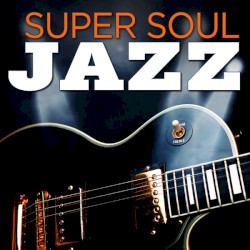 Super Soul Jazz