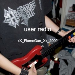 user radio 2 - xX_FlameGun_Xx_2000 mix