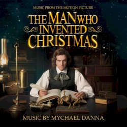 The Man Who Invented Christmas: Music From the Motion Picture