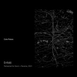 Enfold: Rehearsal for Send + Receive, 2021