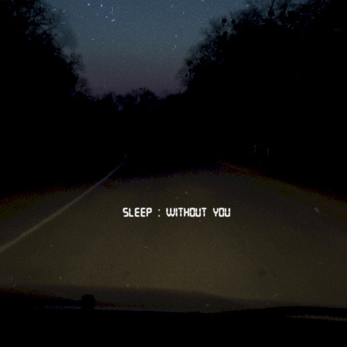 Sleep Without You