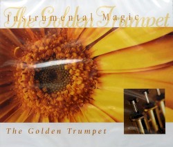 Instrumental Magic: The Golden Trumpet