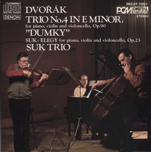 Dvořák: Trio no. 4 in E minor "Dumky" / Suk: Elegy