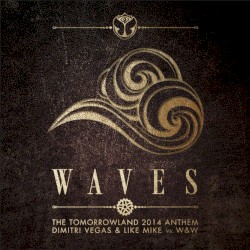 Waves (The Tomorrowland 2014 Anthem)