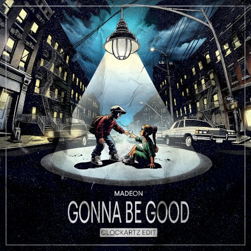 Gonna Be Good (Clockartz edit)