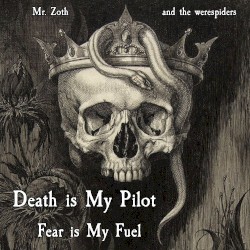 Death is My Pilot, Fear is My Fuel