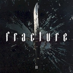 Fracture (Station II)