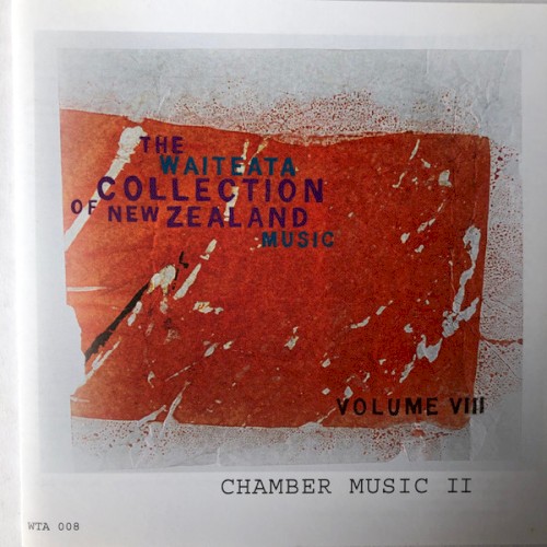 The Waiteata Collection Of New Zealand Music Volume VIII - Chamber Music II