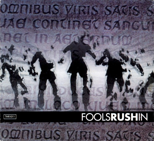 Fools Rush In Where Angels Dare Not Tread