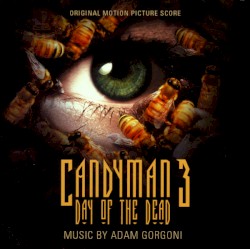 Candyman 3: Day Of The Dead (Original Motion Picture Score)