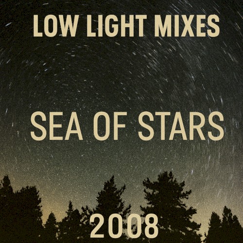 Low Light Mixes: Sea of Stars 2008