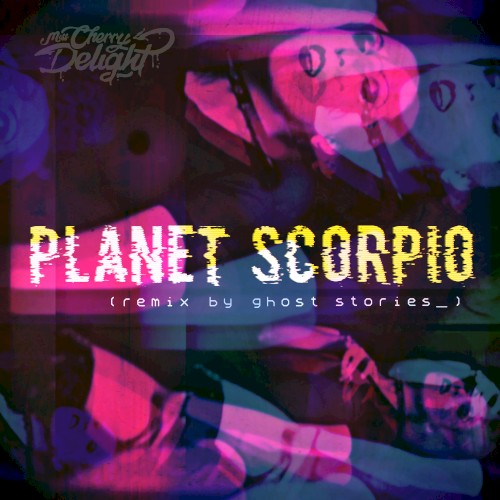 Planet Scorpio (Ghost Stories remix)