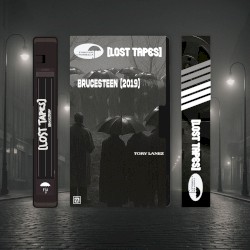 Brucesteen (Lost Tapes 2019)
