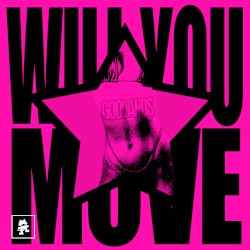 WILL YOU MOVE