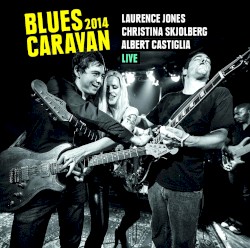 Blues Caravan 2014 (live)