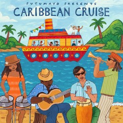 Caribbean Cruise by Putumayo