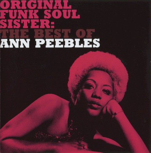 Original Funk Soul Sister: The Best of Ann Peebles