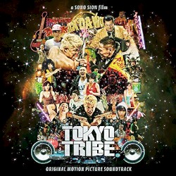 TOKYO TRIBE - ORIGINAL MOTION PICTURE SOUNDTRACK