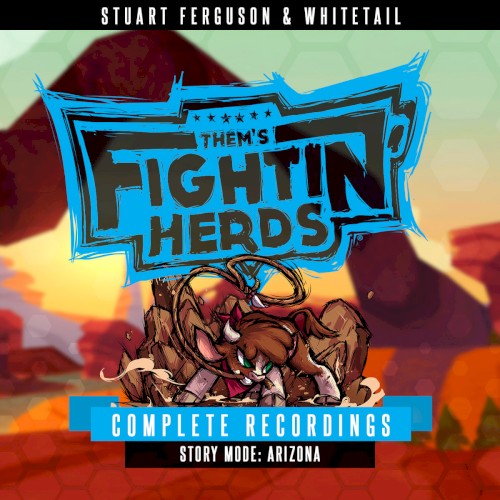 Them’s Fightin’ Herds (Complete Recordings – Story Mode: Arizona)