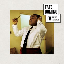 Music Legends Fats Domino : Greatest Hits of the Rhythm & Blues King