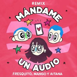 Mándame Un Audio (Remix)