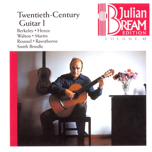 Julian Bream Edition, Volume 12: Twentieth-Century Guitar I