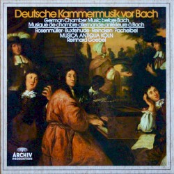 Deutsche Kammermusik vor Bach