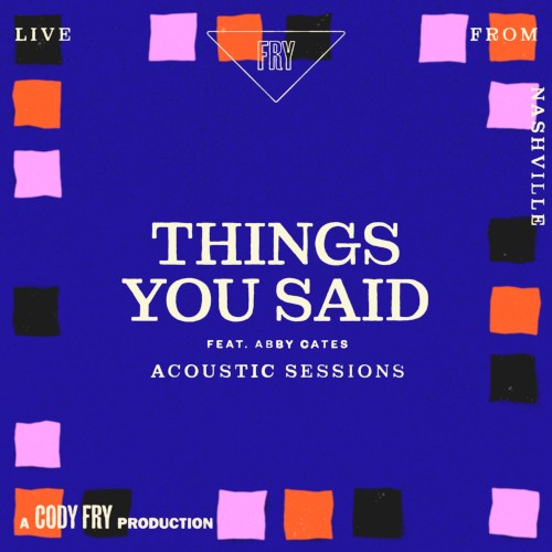 Things You Said (acoustic Sessions / live From Nashville)