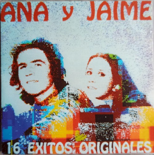 Ana y Jaime - 16 Éxitos Originales