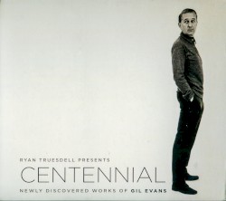 Centennial: Newly Discovered Works of Gil Evans