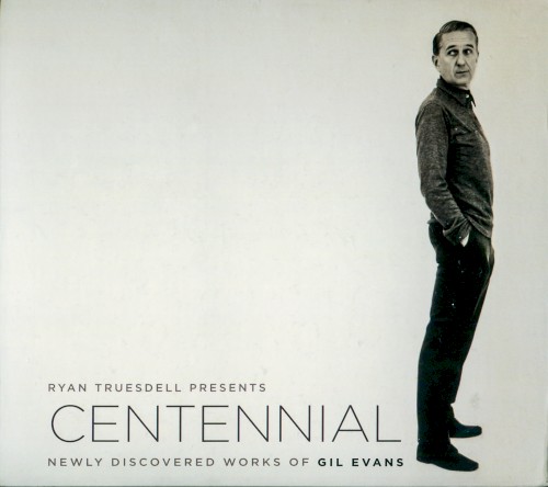 Centennial: Newly Discovered Works of Gil Evans