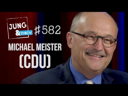 Jung & Naiv #582, „Finanzpolitiker Michael Meister (CDU)“