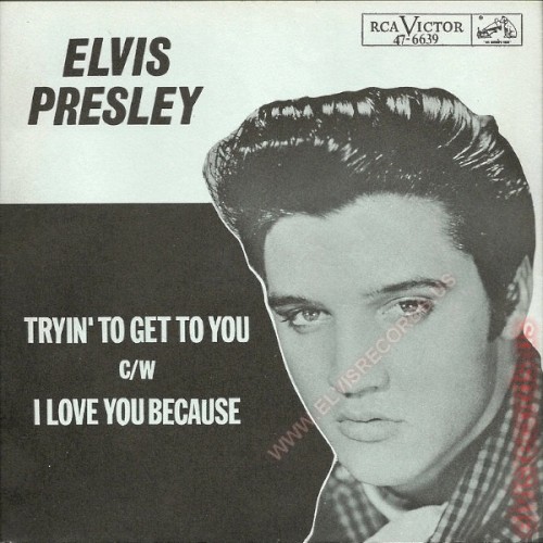 Tryin’ to Get to You / I Love You Because