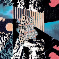 Big Wave Riders