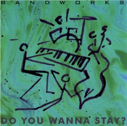 Do You Wanna Stay?