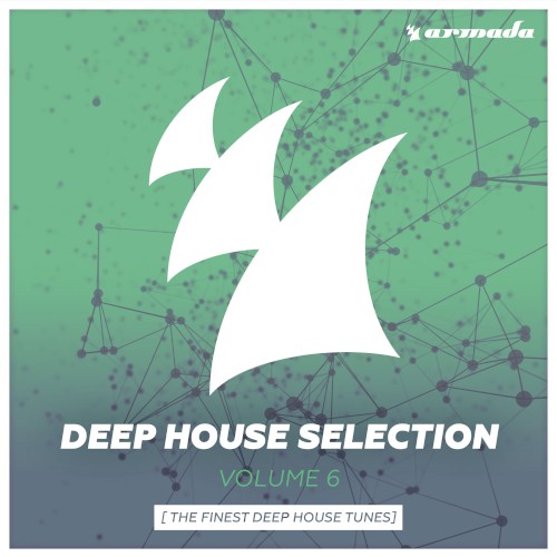 Deep House Selection, Volume 6: The Finest Deep House Tunes