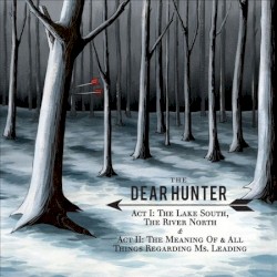 Act I: The Lake South, the River North & Act II: The Meaning of, and All Things Regarding Ms. Leading