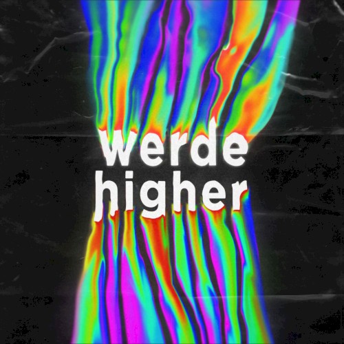 Werde higher