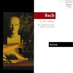 Bach: Six Trio-Sonatas (BWV 525–530)