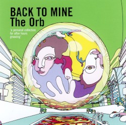 Back to Mine: The Orb