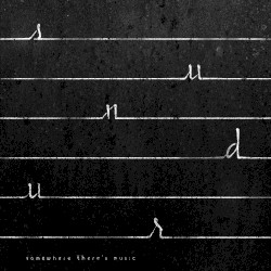 Somewhere There's Music