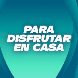 Para disfrutar en casa